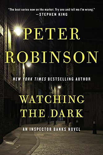 Book Watching the Dark: An Inspector Banks Novel (Inspector Banks series Book 20) free