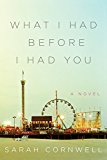 Book What I Had Before I Had You: A Novel free
