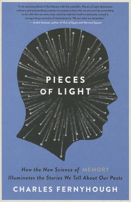 Book Pieces of Light: How the New Science of Memory Illuminates the Stories We Tell About Our Pasts free