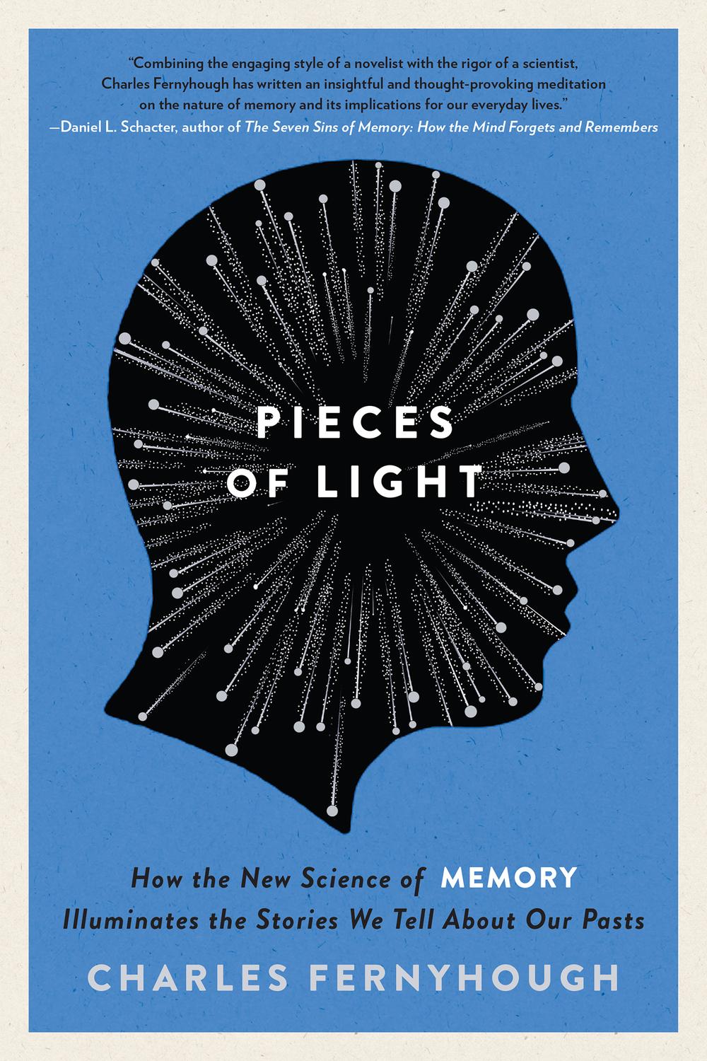 Book Pieces of Light: How the New Science of Memory Illuminates the Stories We Tell About Our Pasts free