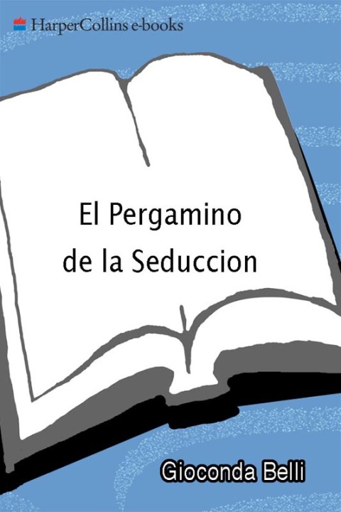 Book El Pergamino de la Seduccion: Una Novela (Spanish Edition) free
