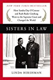 Book Sisters in Law: How Sandra Day O'Connor and Ruth Bader Ginsburg Went to the Supreme Court and Changed the World free