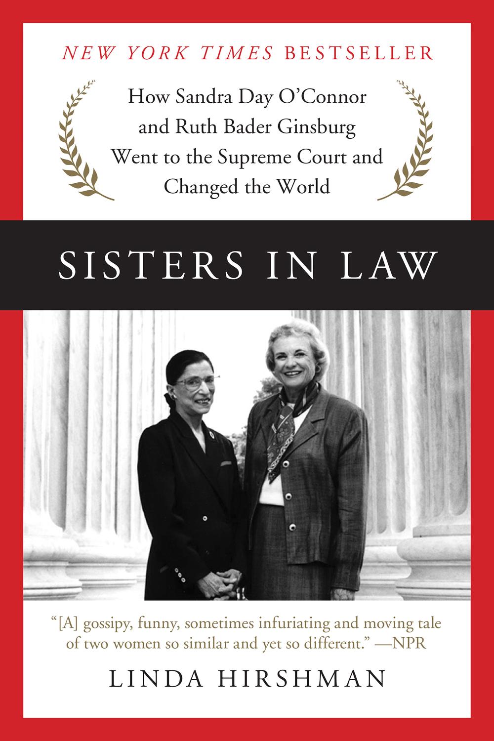 Book Sisters in Law: How Sandra Day O'Connor and Ruth Bader Ginsburg Went to the Supreme Court and Changed the World free