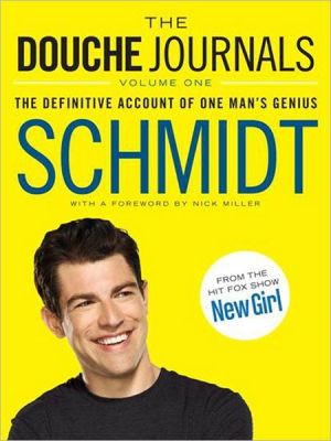Book The Douche Journals: The Definitive Account of One Man's Genius free
