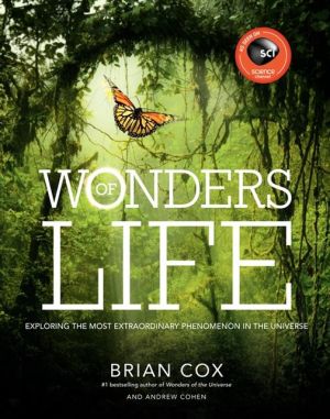 Book Wonders of Life: Exploring the Most Extraordinary Phenomenon in the Universe (Wonders Series) free