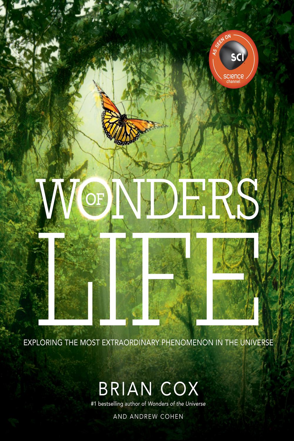 Book Wonders of Life: Exploring the Most Extraordinary Phenomenon in the Universe (Wonders Series) free