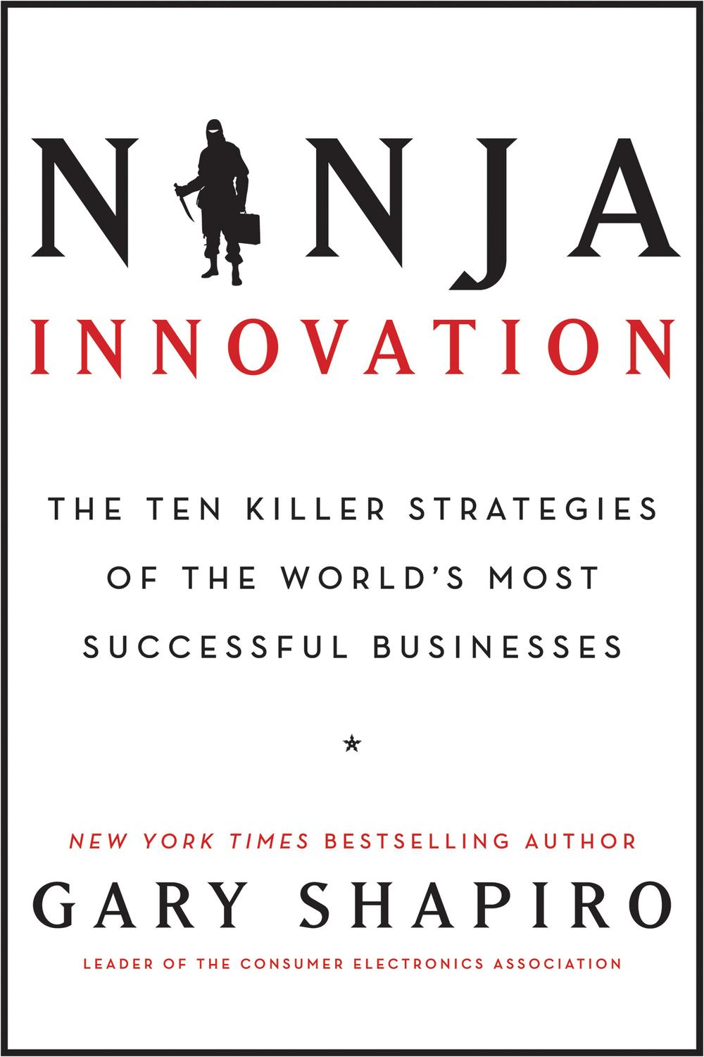 Book Ninja Innovation: The Ten Killer Strategies of the World's Most Successful Businesses free