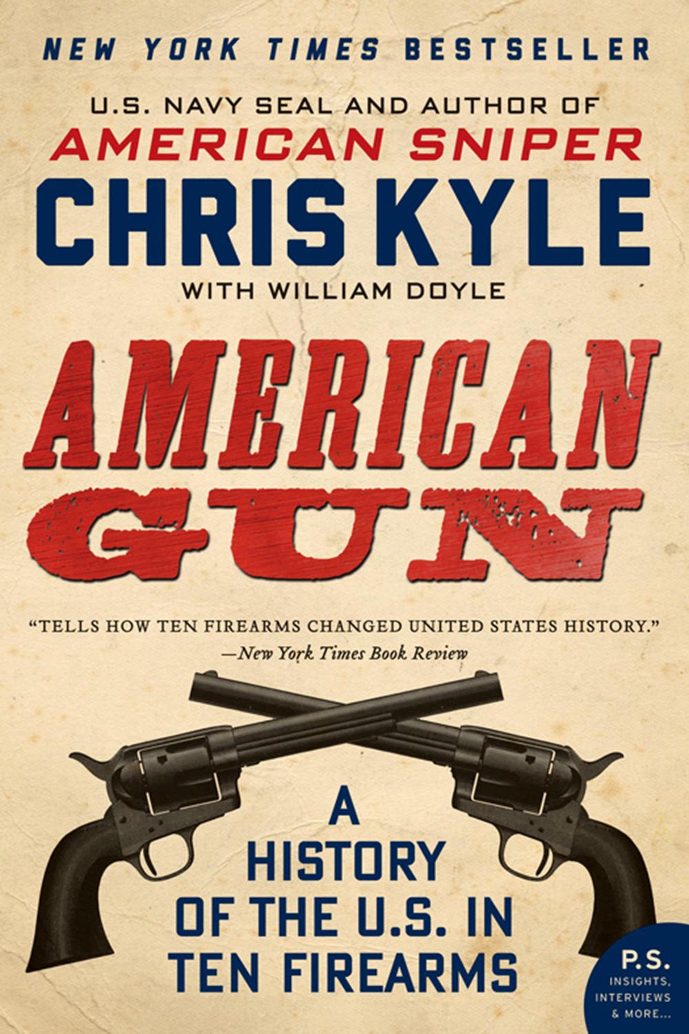Book American Gun: A History of the U.S. in Ten Firearms (P.S.) free