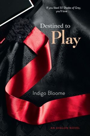 Book Destined to Play: An Avalon Novel (Avalon Trilogy) free