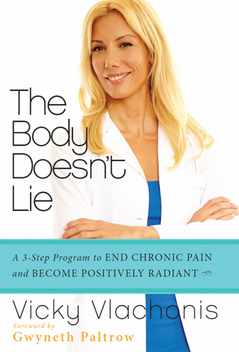 Book The Body Doesn't Lie: A 3-Step Program to End Chronic Pain and Become Positively Radiant free