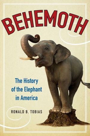 Book Behemoth: The History of the Elephant in America free