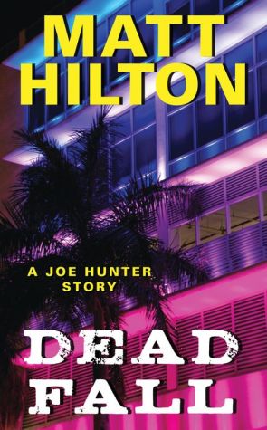 Book Dead Fall: A Joe Hunter Story (Joe Hunter Novels) free