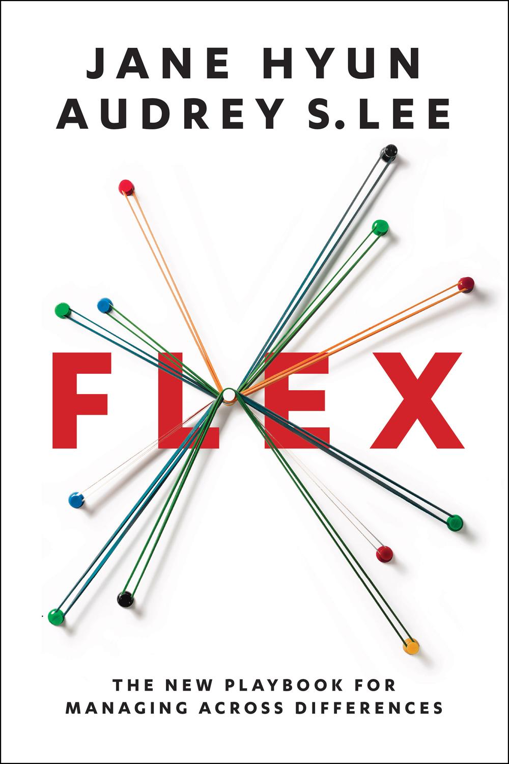 Book Flex: The New Playbook for Managing Across Differences free