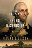 Book The Return of George Washington: 1783-1789 free