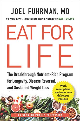 Book Eat for Life: The Breakthrough Nutrient-Rich Program for Longevity, Disease Reversal, and Sustained Weight Loss free