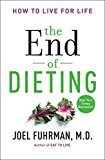 Book The End of Dieting: How to Live for Life (Eat for Life) free