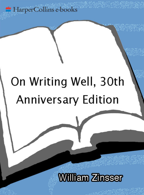 Book On Writing Well, 30th Anniversary Edition: An Informal Guide to Writing Nonfiction free