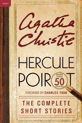 Book Hercule Poirot: The Complete Short Stories: A Hercule Poirot Collection with Foreword by Charles Todd (Hercule Poirot Mysteries) free