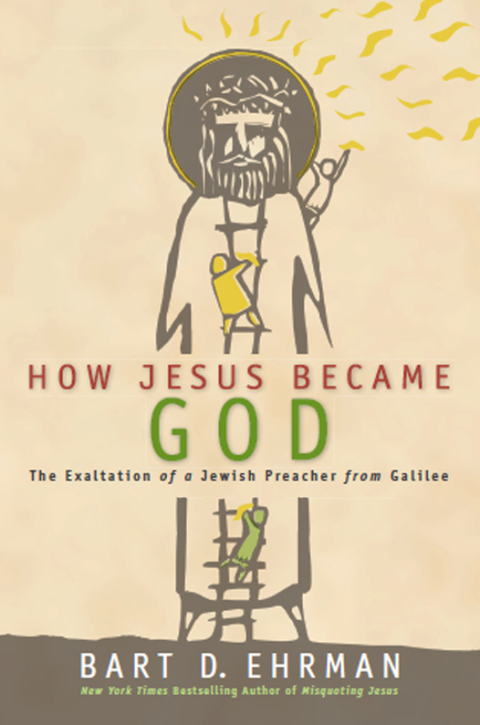 Book How Jesus Became God: The Exaltation of a Jewish Preacher from Galilee free