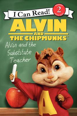 Book Alvin and the Chipmunks: Alvin and the Substitute Teacher (I Can Read Level 2) free