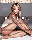 Book The Body Book: The Law of Hunger, the Science of Strength, and Other Ways to Love Your Amazing Body free