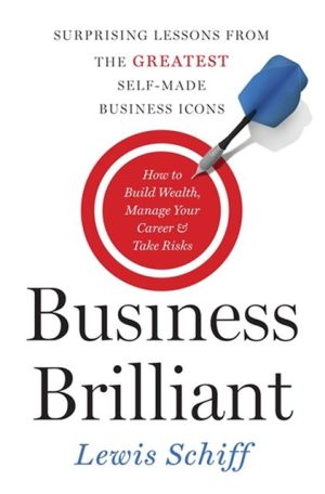 Book Business Brilliant: Surprising Lessons from the Greatest Self-Made Business Icons free
