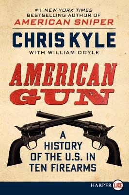 Book American Gun: A History of the U.S. in Ten Firearms free