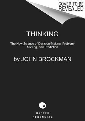 Book Thinking: The New Science of Decision-Making, Problem-Solving, and Prediction (Best of Edge Series) free