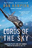 Book Lords of the Sky: Fighter Pilots and Air Combat, from the Red Baron to the F-16 free