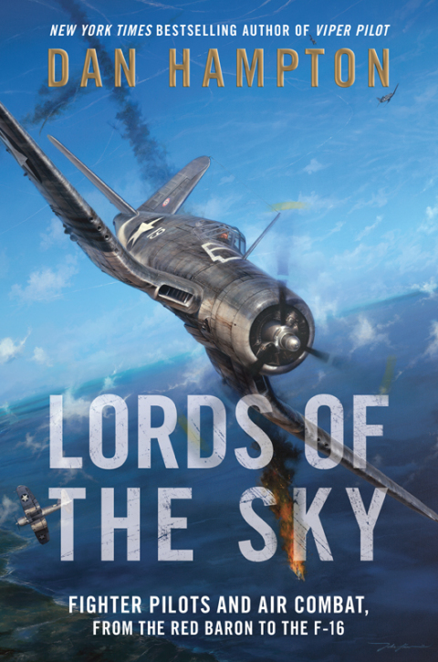 Book Lords of the Sky: Fighter Pilots and Air Combat, from the Red Baron to the F-16 free