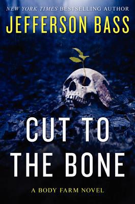 Book Cut to the Bone: A Body Farm Novel free