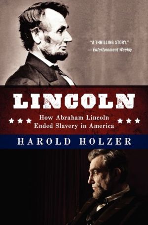 Book Lincoln: How Abraham Lincoln Ended Slavery in America: A Companion Book for Young Readers to the Steven Spielberg Film free