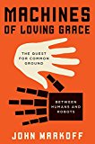Book Machines of Loving Grace: The Quest for Common Ground Between Humans and Robots free