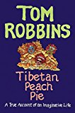 Book Tibetan Peach Pie: A True Account of an Imaginative Life free