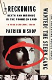 Book The Reckoning: Death and Intrigue in the Promised Land---A True Detective Story free