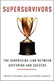 Book Supersurvivors: The Surprising Link Between Suffering and Success free