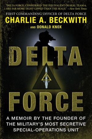 Book Delta Force: A Memoir by the Founder of the U.S. Military's Most Secretive Special-Operations Unit free Book Delta Force: A Memoir by the Founder of the U.S. Military's Most Secretive Special-Operations Unit free