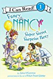 Book Fancy Nancy: Super Secret Surprise Party (I Can Read Level 1) free
