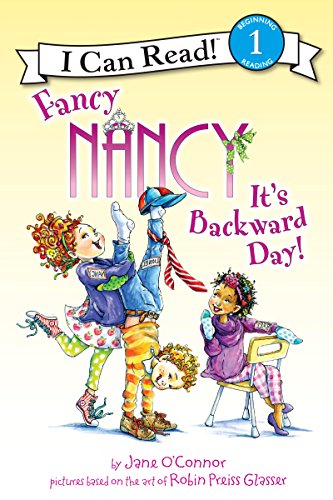 Book Fancy Nancy: It's Backward Day! (I Can Read Level 1) free