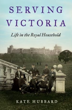 Book Serving Victoria: Life in the Royal Household free