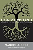 Book Convictions: How I Learned What Matters Most free