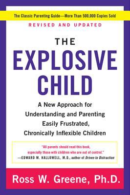 Book Explosive Child, The: A New Approach For Understanding And Parenting Easily Frustrated, Chronically Inflexible Children free