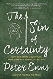 Book The Sin of Certainty: Why God Desires Our Trust More Than Our "Correct" Beliefs free