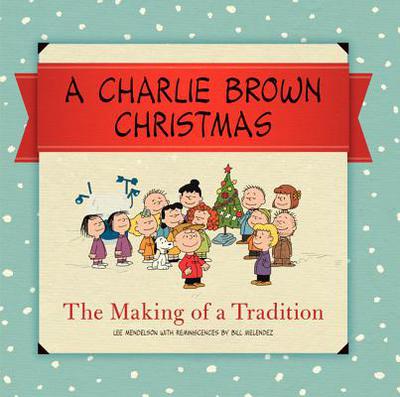Book A Charlie Brown Christmas: The Making of a Tradition free