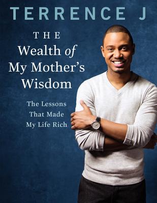 Book The Wealth of My Mother's Wisdom: The Lessons That Made My Life Rich free