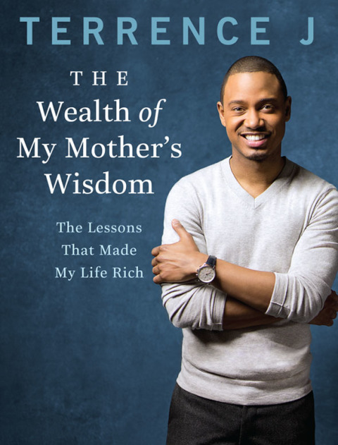 Book The Wealth of My Mother's Wisdom: The Lessons That Made My Life Rich free