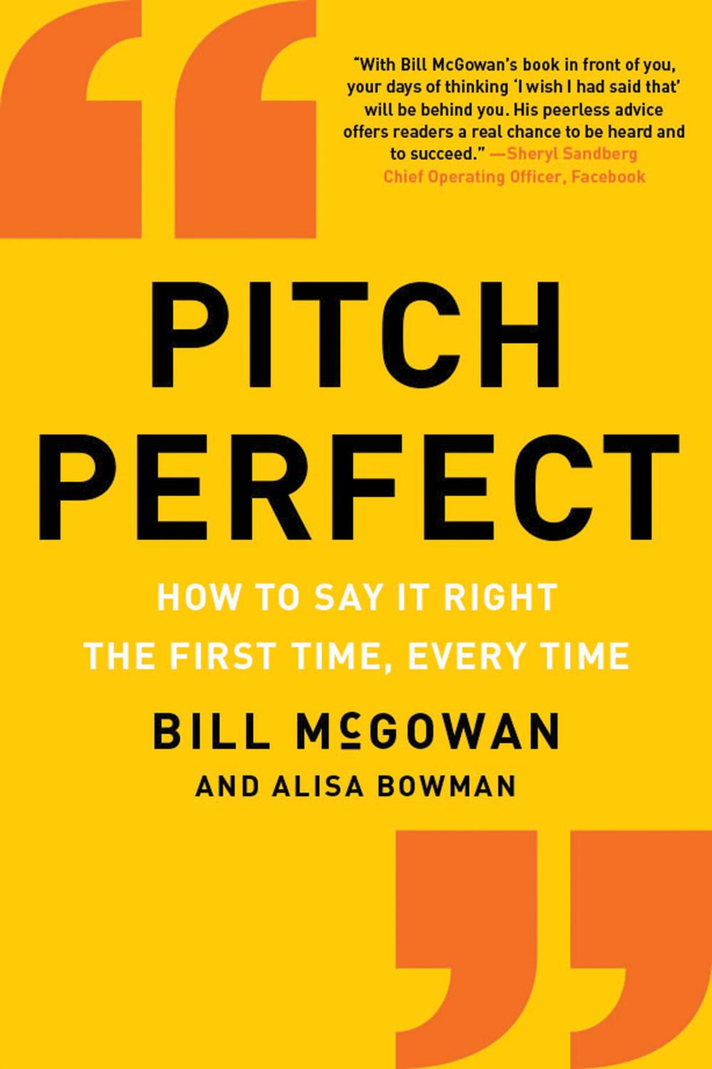 Book Pitch Perfect: How to Say It Right the First Time, Every Time (How to Say It Right the First Time, Every Time Hardcover) free