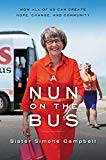 Book A Nun on the Bus: How All of Us Can Create Hope, Change, and Community free
