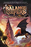 Book Balance Keepers, Book 1: The Fires of Calderon (Balance Keepers, 1) free