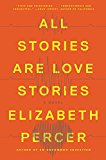 Book All Stories Are Love Stories: A Novel free